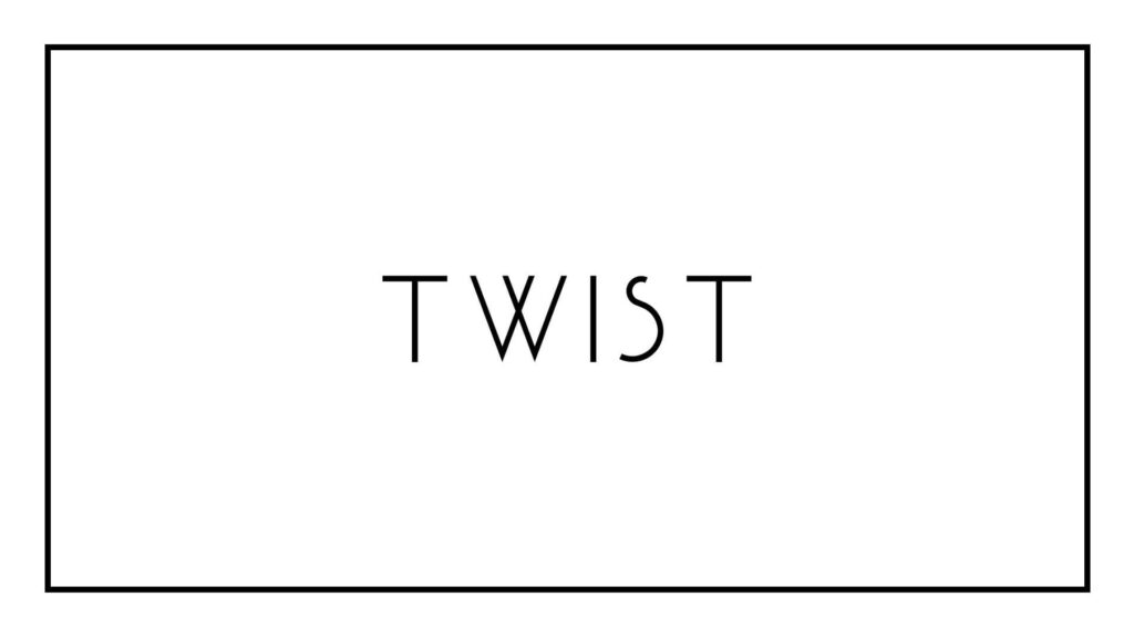 twist
