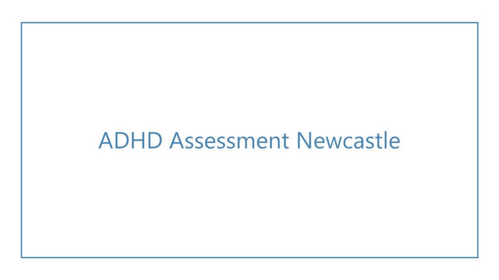adhd-assessment-newcastle