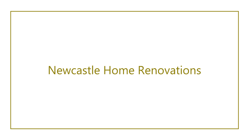 newcastle-home-renovations